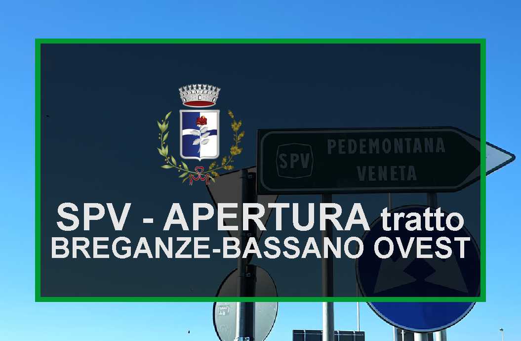 SPV - Apertura tratto Breganze-Bassano Ovest